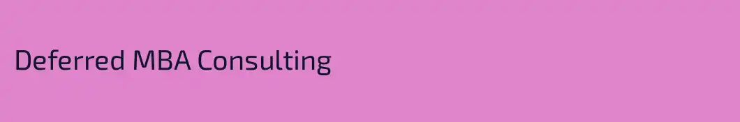 Deferred MBA Consulting
